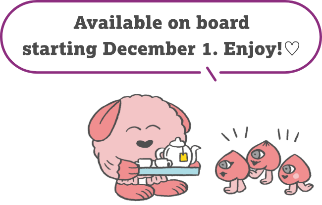 Available on board starting December 1. Enjoy!♡